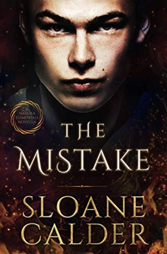 The Mistake: A Natura Elementals Novella