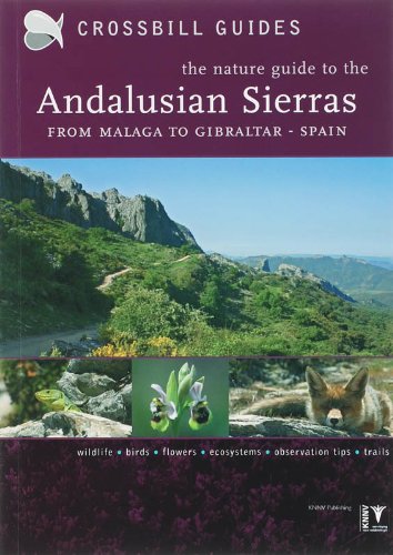 The Nature Guide to the Andalusian Sierras from Malaga to Gibraltar - Spain (Crossbill Guides) [Idioma Inglés]