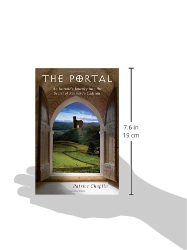 The Portal: An Initiate's Journey into the Secret of Rennes-le-Chateau: An Initiate's Journey Into the Secret of Rennes-Le-Château