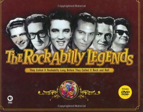 The Rockabilly Legends: They Called it Rockabilly Before it Was Called Rock and Roll: They Called It Rockabilly Long Before It Was Called Rock and Roll (Book & DVD)