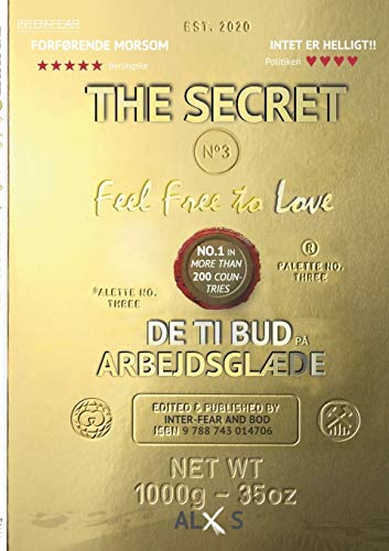 The Secret 3.0 Feel Free to Love: DE TI BUD på Arbejdsglæde - Du bliver, hvad du tænker - Så hvad tror du, at du tænker??