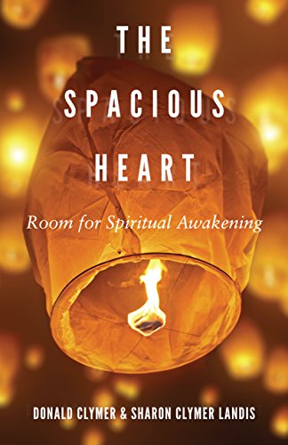 The Spacious Heart: Room for Spiritual Awakening (English Edition)