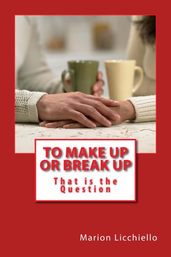 To Make Up or Break Up: That is the Question (English Edition)