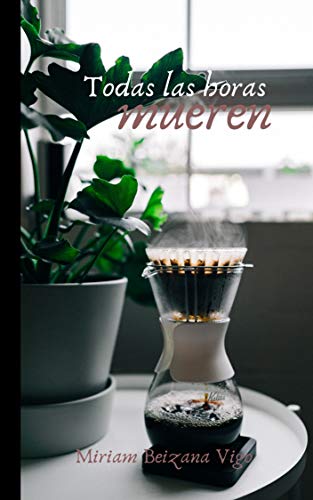 Todas las horas mueren