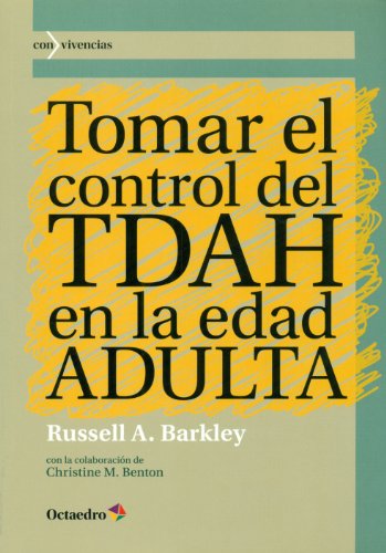 Tomar el control del TDAH en la edad ADULTA: 23 (Con vivencias)