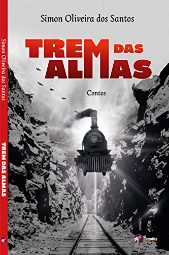 Trem das almas (Portuguese Edition)