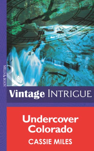 Undercover Colorado (Mills & Boon Intrigue) (Rocky Mountain Safe House, Book 1) (English Edition)