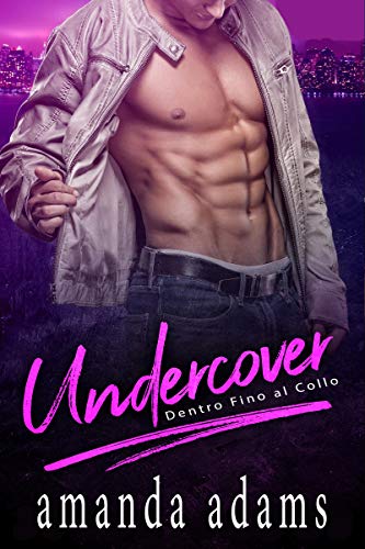 Undercover - Dentro Fino al Collo (Italian Edition)