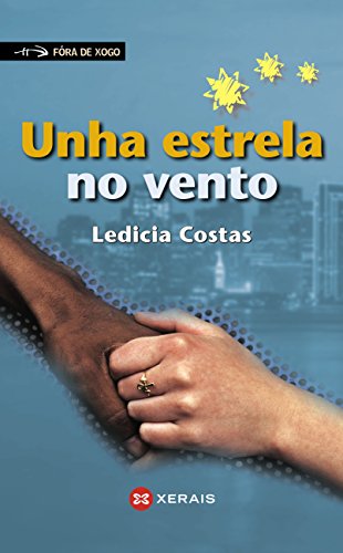 Unha estrela no vento (INFANTIL E XUVENIL - FÓRA DE XOGO E-book) (Galician Edition)