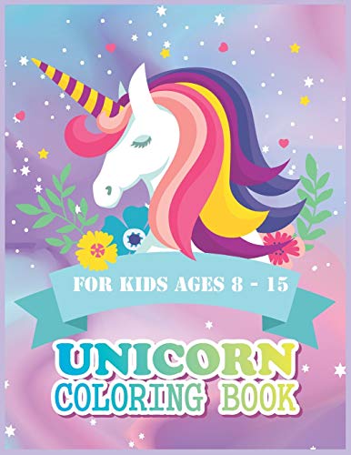 Unicorn Coloring Book: Coloring book Help children stimulate imagination, creativity with colors (for kids aged 8-15 years) - Vol: 63