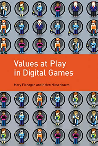 Values at Play in Digital Games (The MIT Press)