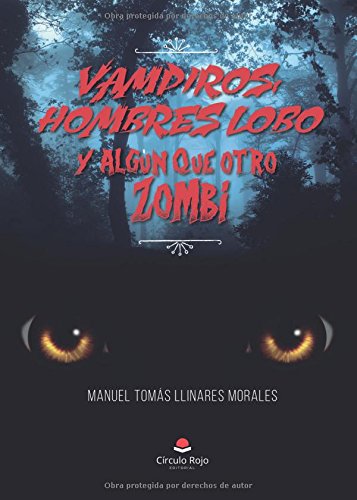 Vampiros, hombres-lobo, y algún que otro zombi