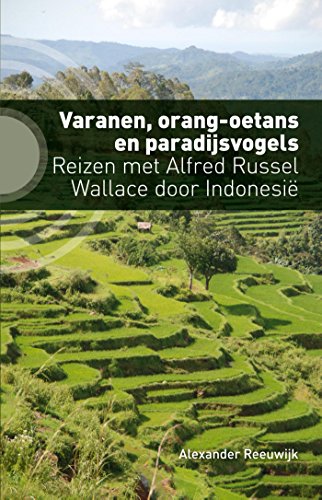 Varanen, orang-oetans en paradijsvogels (Dutch Edition)