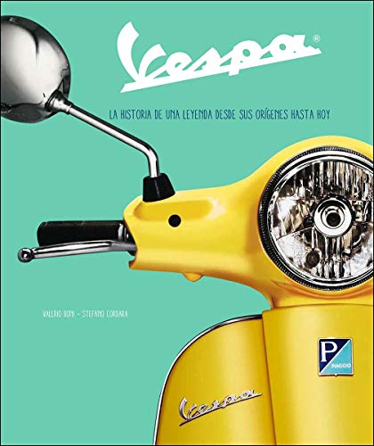 Vespa. Historia De Una Leyenda