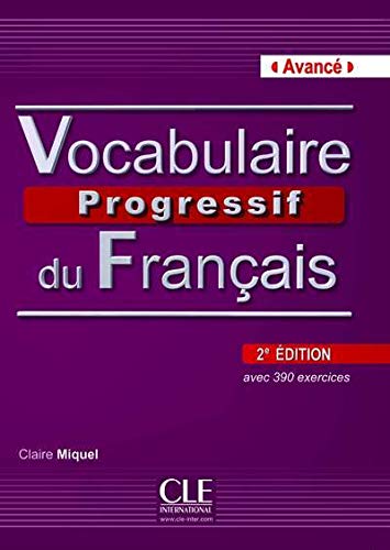 Vocabulaire progressif. Niveau avancé. Per le Scuole superiori. Con espansione online (Progressive du français perfectionnement)