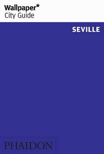 Wallpaper* City Guide Seville by Editors of Wallpaper Magazine (2009-11-20)