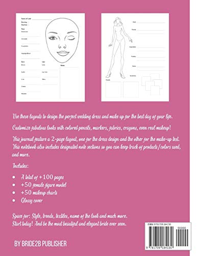 Wedding dress and Makeup chart Sketchbook: +100 pages of female figure model and makeup chart to design the perfect dress for the bride. Marriage, ... wife, girl, fashion book, wedding journal