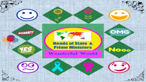 Wonderful World Leaders (Ultimate GK Quiz) - Heads of State - Monarchs, Presidents, Prime Ministers, Chancellors, Governors etc.