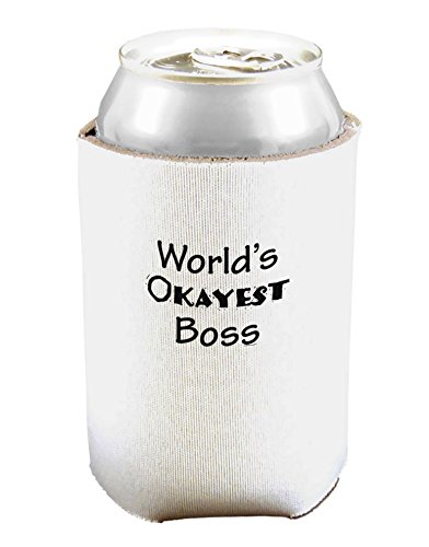 World's Okayest Boss Text - Boss Day Can and Bottle Insulator Cooler - White by TooLoud