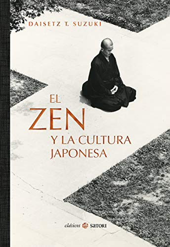 ZEN Y LA CULTURA JAPONESA,EL (CLASICOS SATORI)