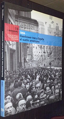 1959. Eisenhower trae a España el sueño americano