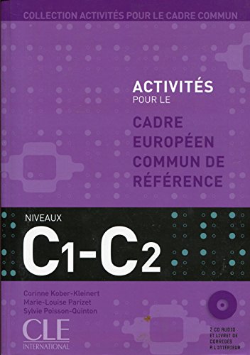 Activités pour le Cerc. C1/C2. Per il Liceo linguistico. Con CD Audio (Activités pour le cadre commun)