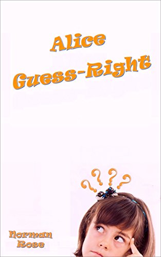 Alice Guess-Right (English Edition)