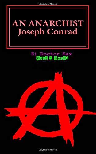 An Anarchist (El Doctor Sax - Beat & Books)