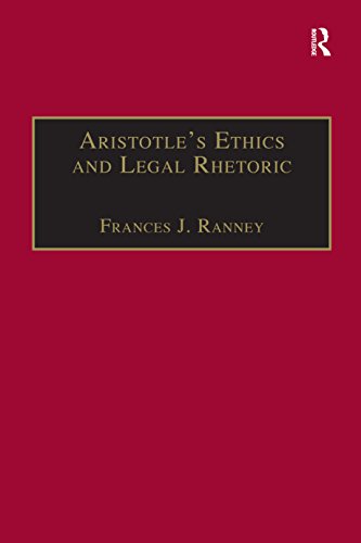 Aristotle's Ethics and Legal Rhetoric: An Analysis of Language Beliefs and the Law (Law, Justice and Power) (English Edition)