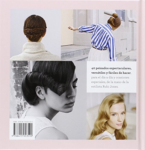 Arte del Peinado, El: La guía definitiva para hacerte tú misma trenzas, moños, rizos y muchos otros peinados