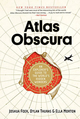 Atlas Obscura: An Explorer's Guide to the World's Most Unusual Places: An Explorer's Guide to the World's Hidden Wonders [Idioma Inglés]