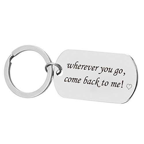 AueDsa Llavero Acero Inoxidable Hombre Mujer Placa Militar Grabado Wherever You go,Come Back to me! Esquina Redondo Plata Llavero Hombre