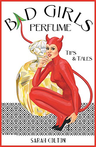 Bad Girls Perfume: Tips & Tales (English Edition)