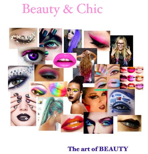Beauty & Chic (The Art of Beauty) (English Edition)