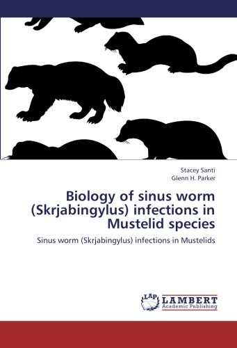 Biology of Sinus Worm (Skrjabingylus) Infections in Mustelid Species