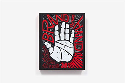 Brand by Hand: Blisters, Calluses, and Clients: A Life in Design