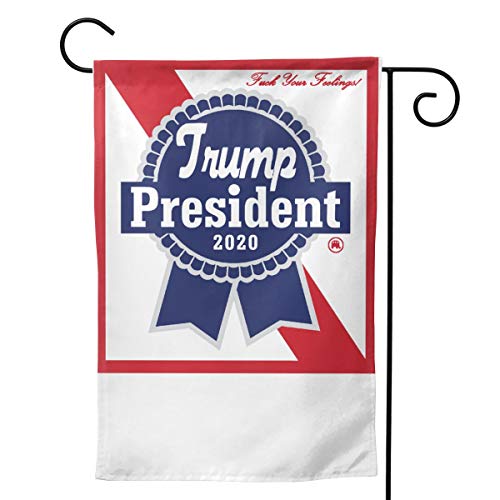 BRASMdiy Trump 2020 - Blue Ribbon Beer - F*CK Your Feelings Garden Flag Waterproof Double-Sided Courtyard Outdoor Decoration