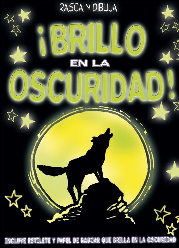 Brillo en la oscuridad: Rasca y dibuja (Libros de juegos)