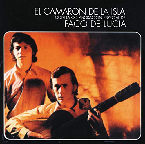 Camaron de la Isla Con la Colaboracion Especial de Paco de Lucia (Al Verte las Flores Lloran)