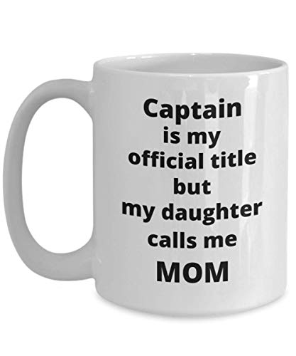 Capitán Hija Mamá Taza de café Idea de regalo divertida para Policía Bomberos Militar Mujer Ejército Armada Guardacostas Oficial de la Fuerza Aérea de la Marina Promoción Día de la Madre Bi