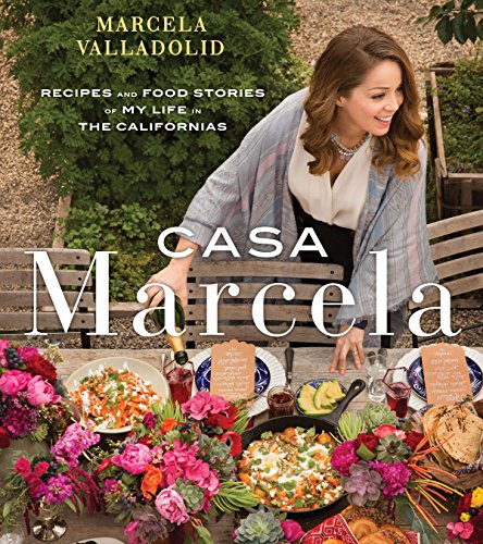 Casa Marcela: Recipes and Food Stories of My Life in the Californias (English Edition)