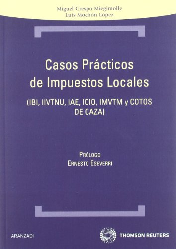 Casos prácticos de Impuestos locales - IBI, IIVTNU, IAE, ICIO, IMVTM Y COTOS DE CAZA (Técnica)