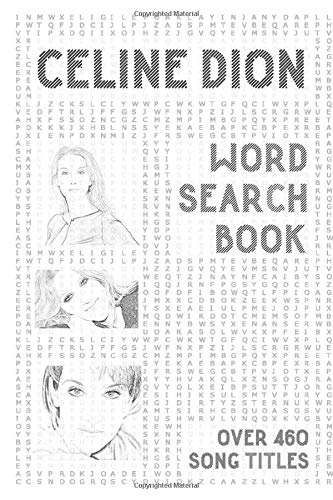 Celine Dion Word Search Book (over 460 song titles): Activity Puzzle Book For One and Only Fans