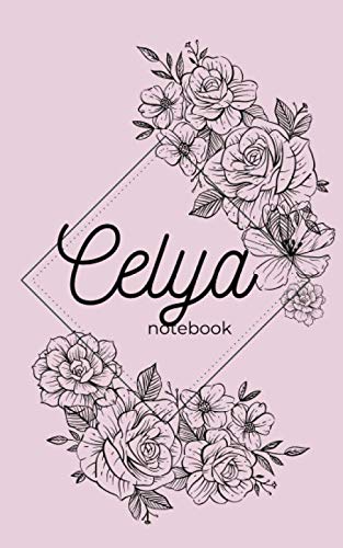 celya notebook: Celya : Carnet de notes avec prénom celya , rose avec des fleurs , ligné 100 pages