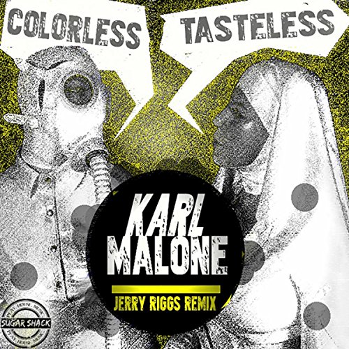 Colorless, Tasteless (Jerry Riggs' Baked Acid Remix)