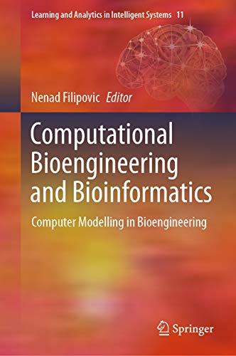 Computational Bioengineering and Bioinformatics: Computer Modelling in Bioengineering (Learning and Analytics in Intelligent Systems Book 11) (English Edition)