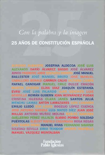 Con la palabra y la imagen: 25 años de Constitución española