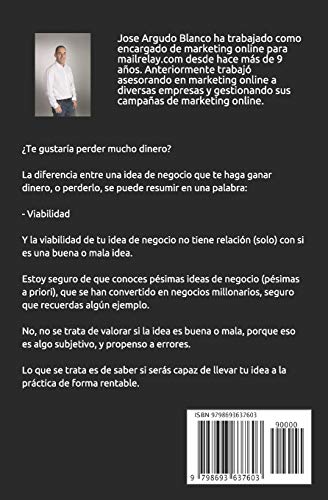 Con tu idea de negocio ¿ganarás o perderás dinero?: Descúbrelo ahora, antes de arriesgar tiempo y dinero