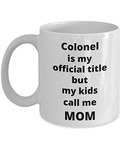 Coronel Mom Coffee Mug Idea de regalo divertida para mujer Oficial de ejército Promoción Día de la Madre Cumpleaños