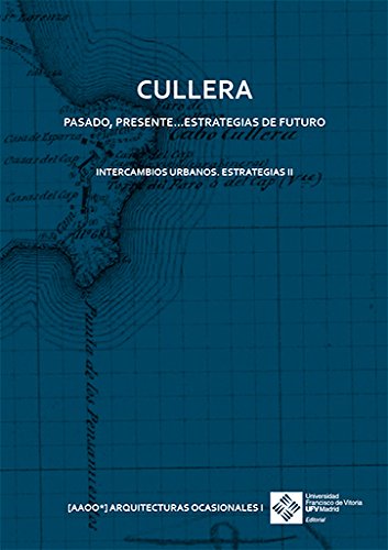 Cullera. Pasado, presente...estrategias de futuro. Intercambios urbanos. Estrategias II: 13 (Arquitectura)